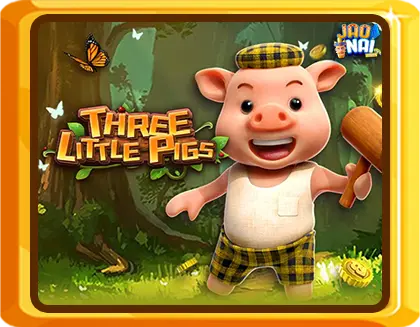 THREE LITTLE PIGS