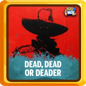 Dead, Dead Or Deader